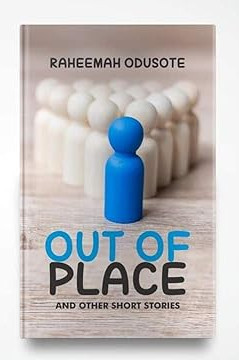 Out of Place and Other Short Stories by Raheemah Odusote - Paperback