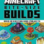 Minecraft Bite-Size Builds by Mojang AB - Hardback