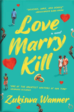 Love, Marry, Kill by Zukiswa Wanner - Paperback September 4, 2024