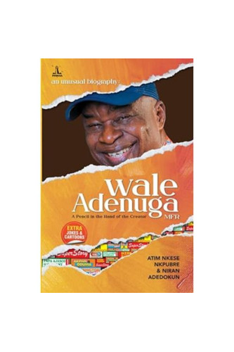 An Unusual Biography: Wale Adenuga MFR by ATIM NKESE NKPUBRE & NIRAN ADEDOKUN - Paperback