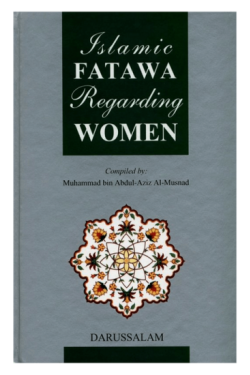 Islamic Fatawa Regarding Women by Islamic Fatawa Regarding Women by Muhammad bin Abdul-Aziz Al-Musnad - Hardback