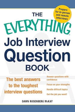 The Everything Job Interview Question Book by Dawn Rosenberg McKay - Paperback