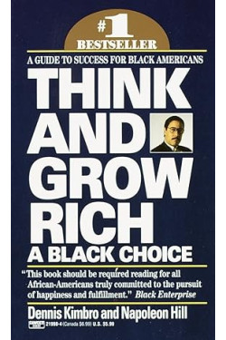 Think and Grow Rich: A Black Choice by Dennis Kimbro & Napoleon Hill - Paperback