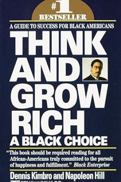 Think and Grow Rich: A Black Choice by Dennis Kimbro & Napoleon Hill - Paperback