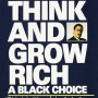 Think and Grow Rich: A Black Choice by Dennis Kimbro & Napoleon Hill - Paperback