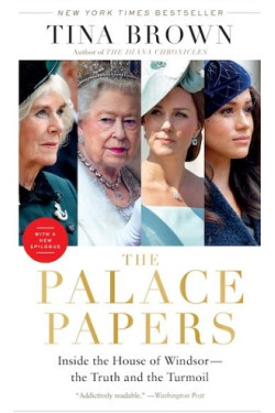 The Palace Papers: Inside the House of Windsor—the Truth and the Turmoil by Brown, Tina - Paperback 