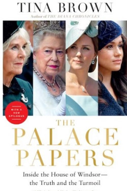 The Palace Papers: Inside the House of Windsor—the Truth and the Turmoil by Brown, Tina - Paperback 
