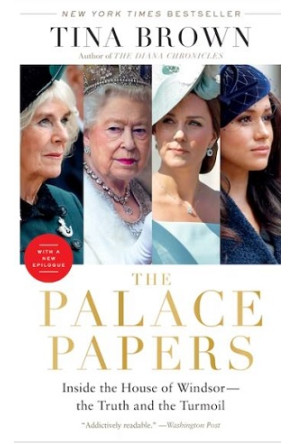 The Palace Papers: Inside the House of Windsor—the Truth and the Turmoil by Brown, Tina - Paperback 