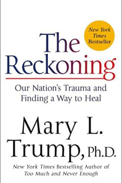 The Reckoning: Our Nation's Trauma and Finding a Way to Heal by Trump, Mary L - Paperback 