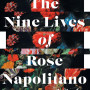 The Nine Lives of Rose Napolitano: A Novel by Donna Freitas - Hardback