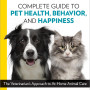 National Geographic Complete Guide to Pet Health, Behavior, and Happiness: The Veterinarian's Approach to At-Home Animal Care by Gary Weitzma - Paperback