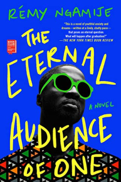 The Eternal Audience of One: A Novel by Rémy Ngamije - Paperback
