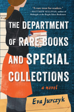 The Department of Rare Books and Special Collections: A Novel by Eva Jurczyk - Paperback