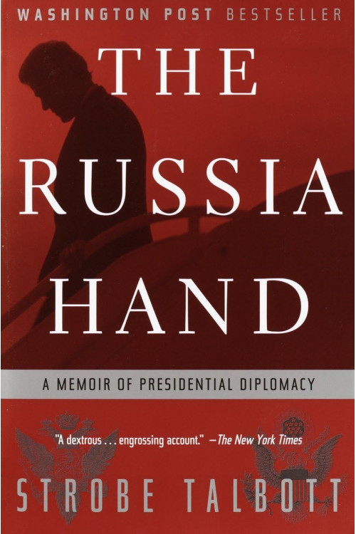 The Russia Hand: A Memoir of Presidential Diplomacy by Strobe Tallbott - Paperback
