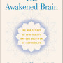 The Awakened Brain: The New Science of Spirituality and Our Quest for an Inspired Life by Lisa Miller - Hardback