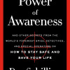 The Power of Awareness: And Other Secrets from the World's Foremost Spies, Detectives, and Special Operators on How to Stay Safe and Save Your Life by Dan Schilling - Hardback