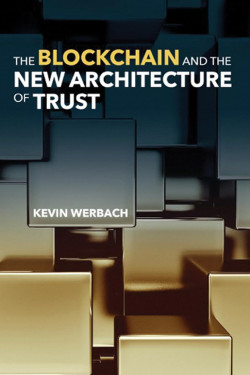The Blockchain and the New Architecture of Trust By Kevin Werbach - Hardback