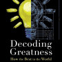 Decoding Greatness: How the Best in the World Reverse Engineer Success By Friedman, Ron - Paperback