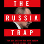 The Russia Trap: How Our Shadow War With Russia by Beebe, George S. - Paperback 