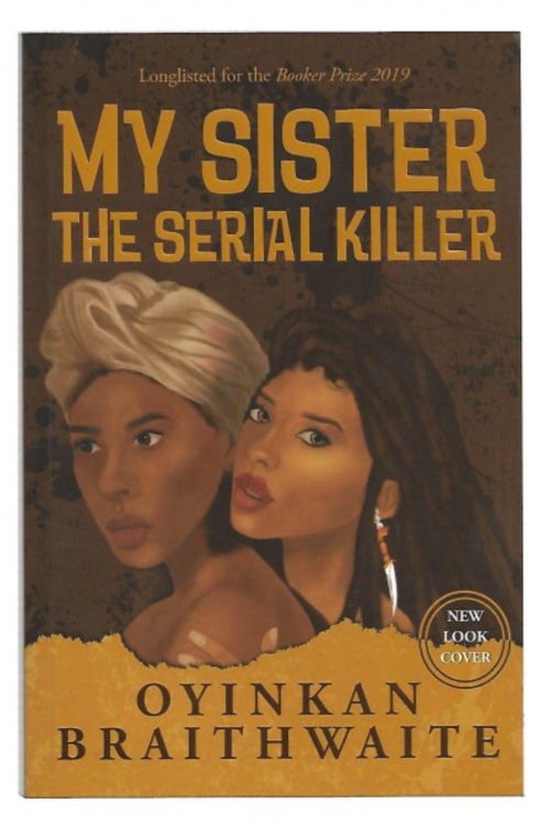My Sister, The Serial Killer by Oyinkan Braithwaite