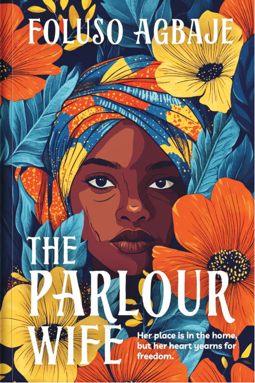 The Parlour Wife Novel By Foluso Agbaje-Paperback