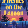 Fireflies on the Lagoon Novel By Tunde Leye-Paperback