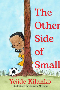 The Other Side of Small by Yejide Kilanko