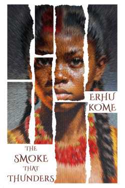 The Smoke That Thunders by Erhu Komethe 