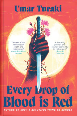 Every Drop of Blood Is Red By Umar Turaki-Paperback