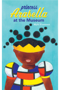Princess Arabella at the Museum by Mylo Freeman - Hardback