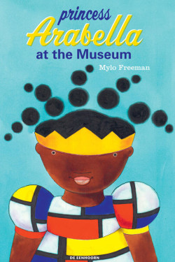 Princess Arabella at the Museum by Mylo Freeman - Hardback
