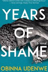 Years of Shame: A Novel By Obinna Udenwe - Paperback