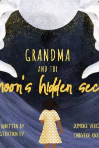 Grandma and the Moon’s Hidden Secret by Jumoke Verissimo