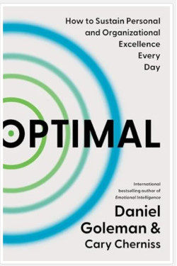 Optimal: How to Sustain Personal and Organizational Excellence Every Day by Goleman, Daniel Cherniss, Cary -Hardcover