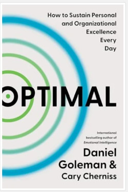 Optimal: How to Sustain Personal and Organizational Excellence Every Day by Goleman, Daniel Cherniss, Cary -Hardcover