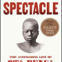 Spectacle: The Astonishing Life of Ota Benga by Newkirk, Pamela-Paperback