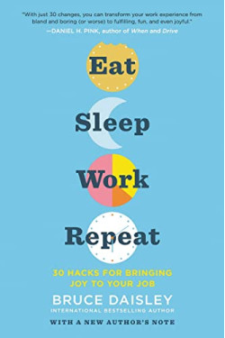 Eat Sleep Work Repeat: 30 Hacks for Bringing Joy to Your Job by Daisley, Bruce-Paperback