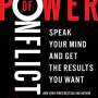 The Power of Conflict: Speak Your Mind and Get the Results You Want by Taffer, Jon -Hardcover