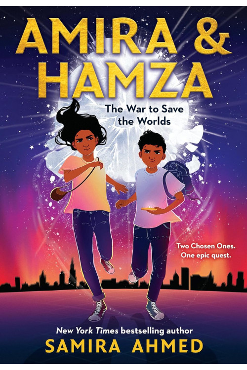 Amira and Hamza: The War to Save the Worlds (Book 1)  by Samira Ahmed-Paperback