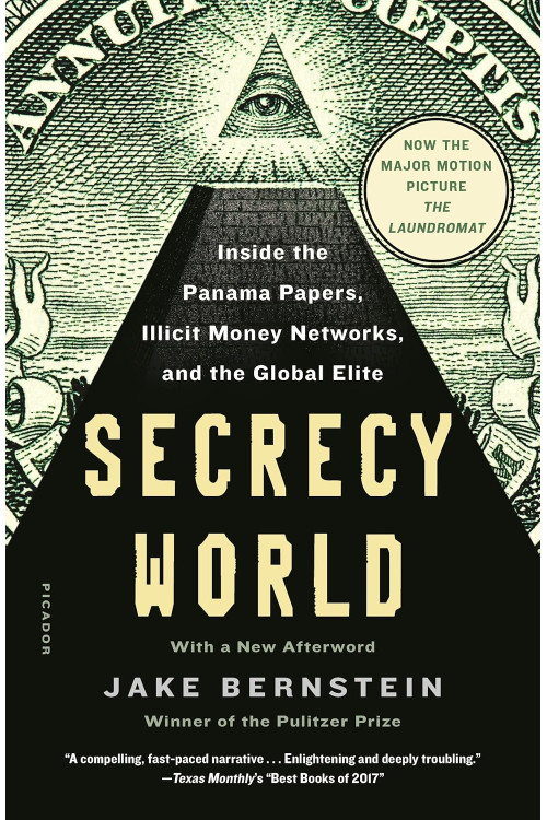 Secrecy World: Inside the Panama Papers, Illicit Money Networks, and the Global Elite Paperback by Jake Bernstein 