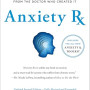  Anxiety Rx: A Revolutionary New Prescription for Anxiety Relief From the Doctor Who Created It (2nd Edition, Revised and Expanded)  by Kennedy, Russell -Hardcover