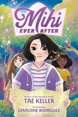 Mihi Ever After (Mihi Ever After, Bk. 1)  by Keller, Tae Rodriguez, Geraldine (Ilt)-Hardcover