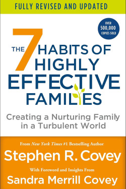 The 7 Habits of Highly Effective Families by Stephen R Covey