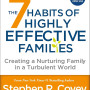 The 7 Habits of Highly Effective Families by Stephen R Covey