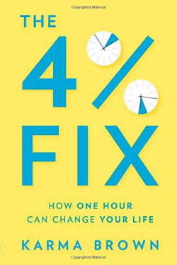 The 4% Fix: How One Hour Can Change Your Life by Brown, Karma-Paperback