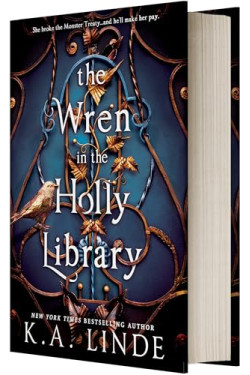 The Wren in the Holly Library (The Oak & Holly Cycle, Bk. 1) Author:	Linde, K. A.-Hardcover