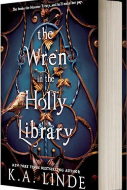 The Wren in the Holly Library (The Oak & Holly Cycle, Bk. 1) Author:	Linde, K. A.-Hardcover