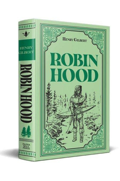 Robin Hood (Paper Mill Press Classics) by Gilbert, Henry -Imitation Leather