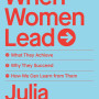 When Women Lead: What They Achieve, Why They Succeed, and How We Can Learn From Them by Boorstin, Julia -Paperback