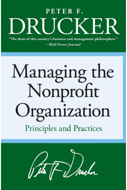 Managing the Non-profit Organization: Principles and Practices by Peter F. Drucker -Paperback